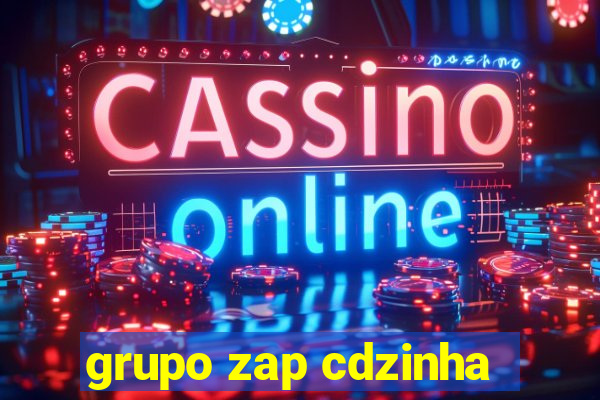 grupo zap cdzinha